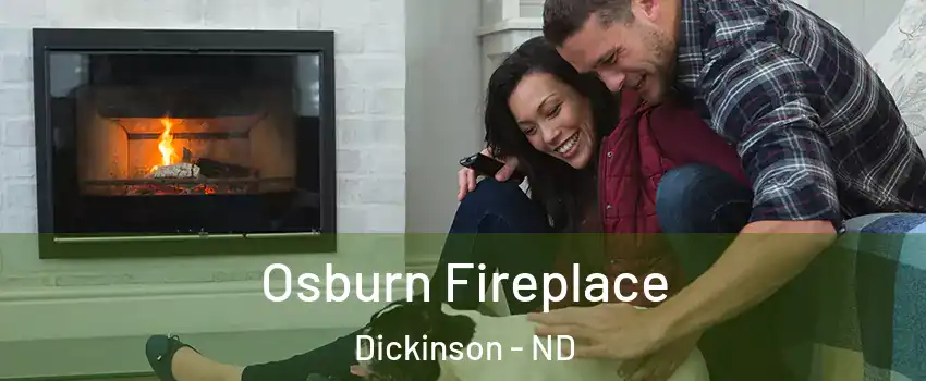  Osburn Fireplace Dickinson - ND